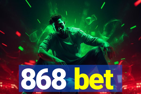 868 bet